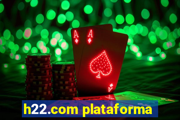 h22.com plataforma